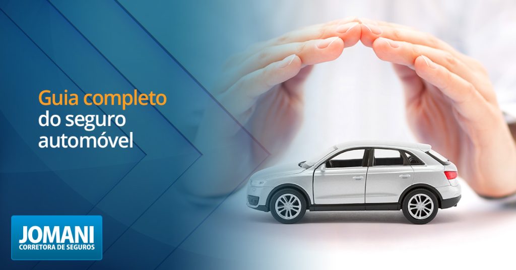 Seguro Automóvel: Guia Completo Para Proteger Seu Carro, Seu Bolso e Sua Tranquilidade